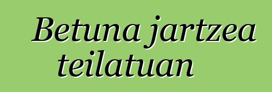 Betuna jartzea teilatuan